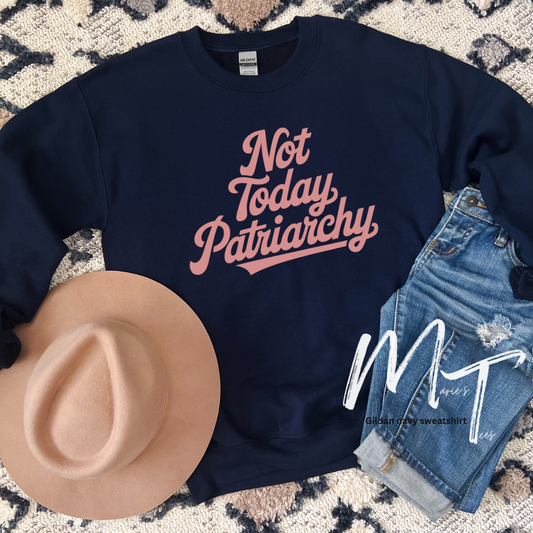 Not today patriarchy