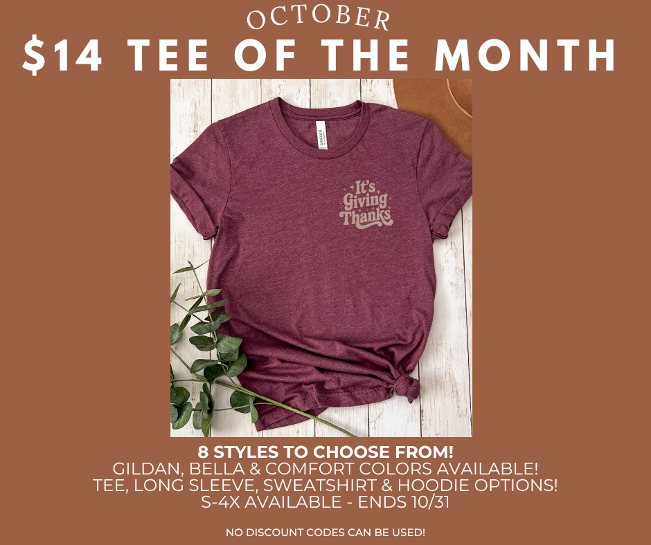 It's giving thanks-October tee of the month