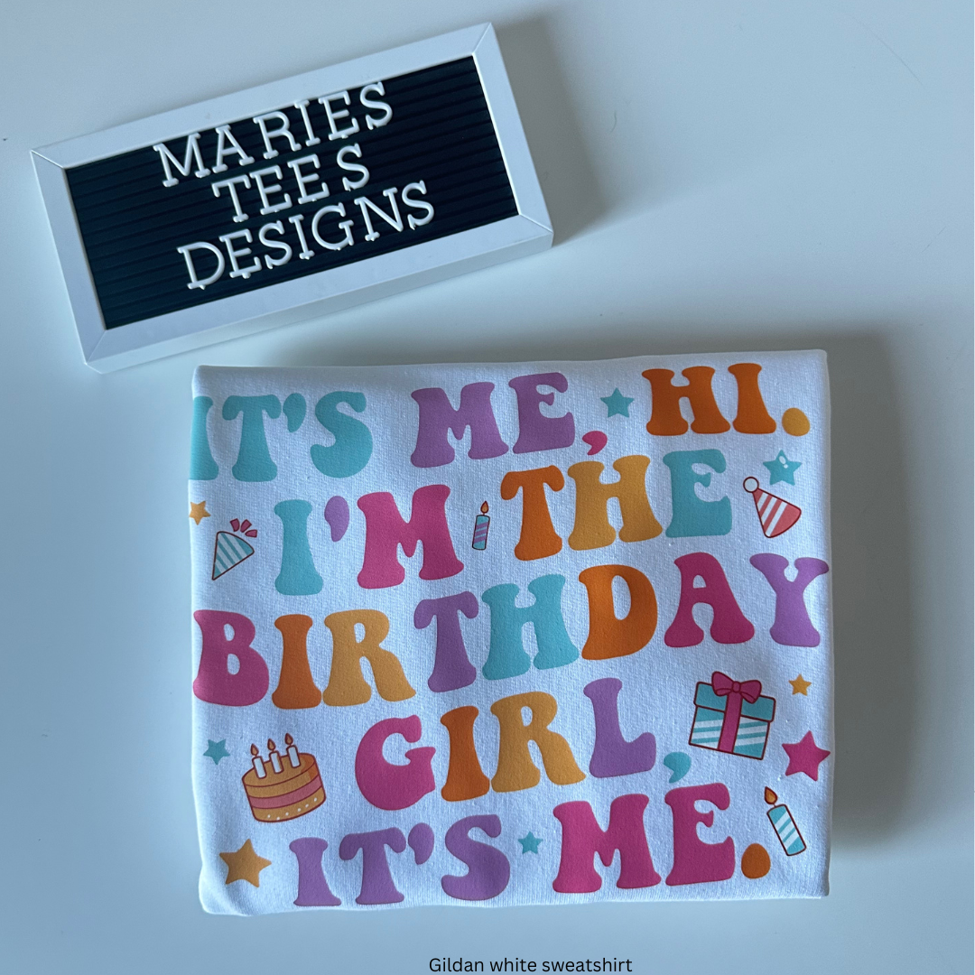 It's me. Hi. I'm the birthday girl