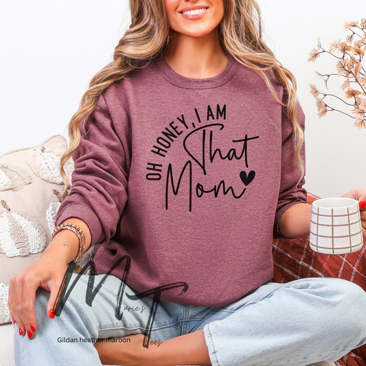 Oh honey I am that mom