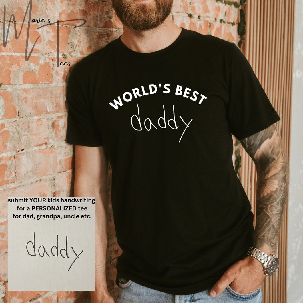 World's best daddy-Custom handwriting