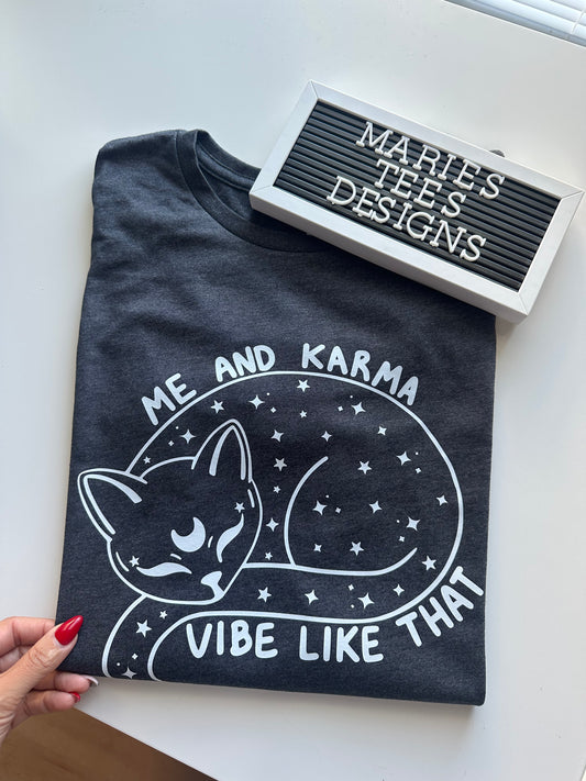 Me and karma vibe like that