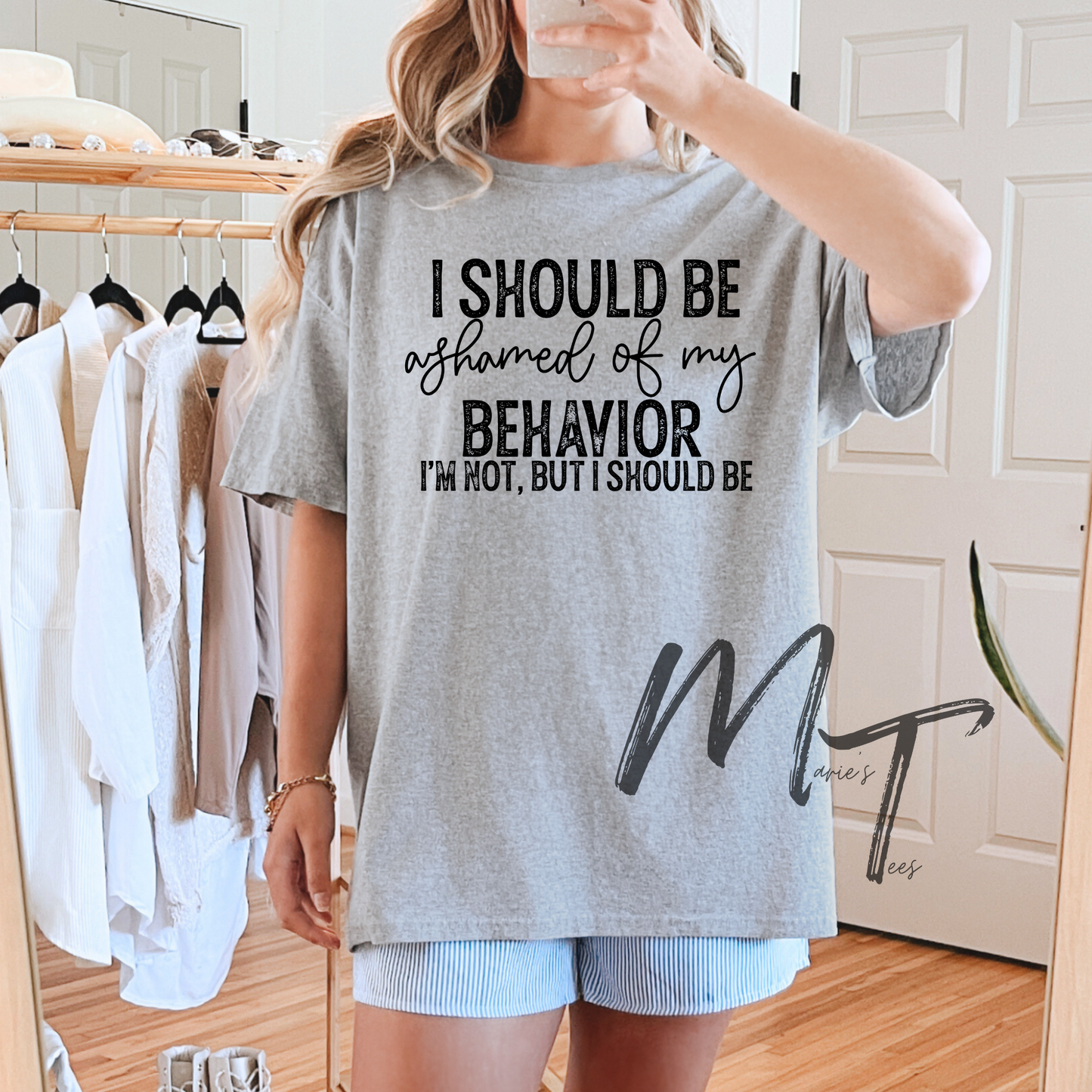 I should be ashamed of my behavior