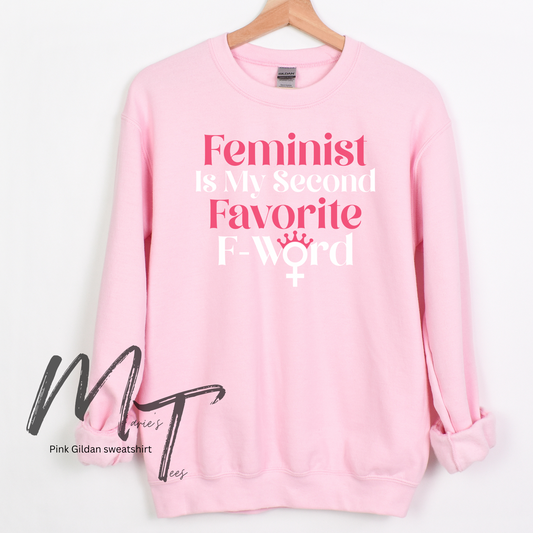 Feminist is my second favorite F word