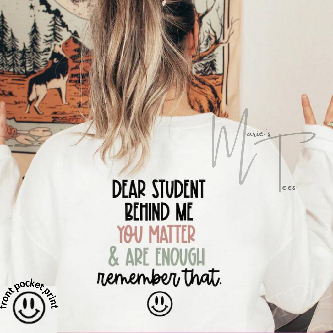 Dear Student you matter & are enough