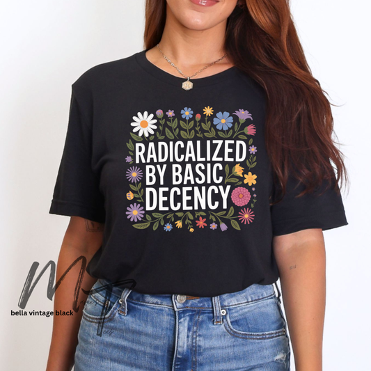 Radicalized by Basic Decency