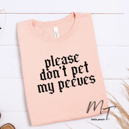 Please dont pet my peeves