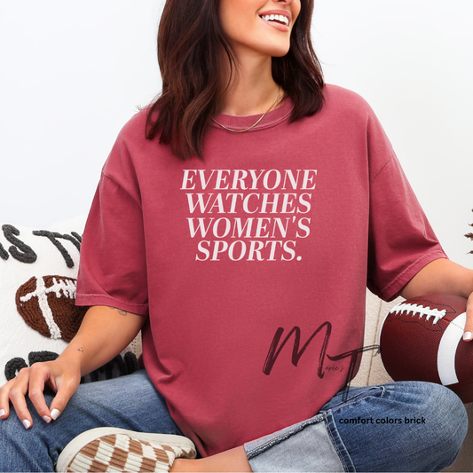 Everyone watches womens sports