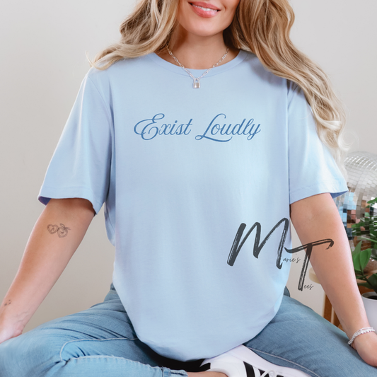 Exist Loudly